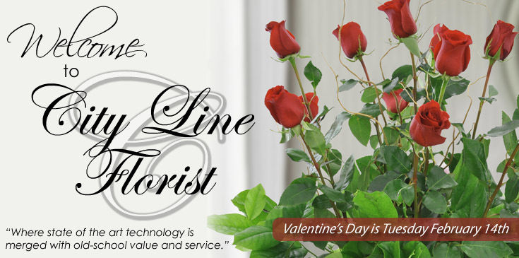 Valentine's Day 2012 - Don't forget your Valentine and send her a signature floral design form City Line Florist.